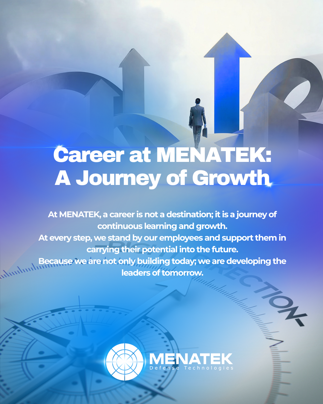 At MENATEK, a career is not a destination; it is a journey of continuous learning and growth.